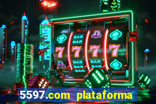 5597.com plataforma de jogos